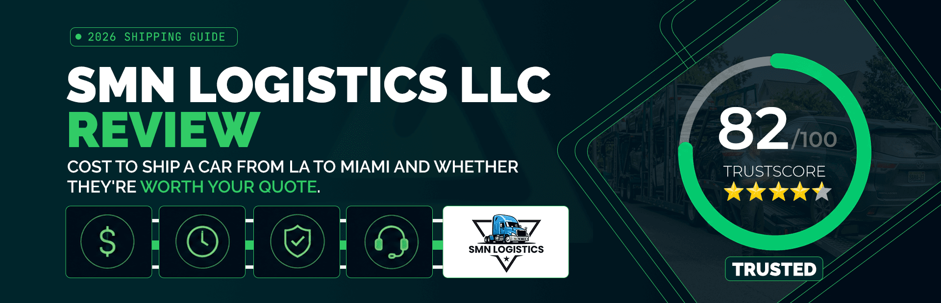 SMN Logistics LLC Review: Cost to Ship a Car from LA to Miami and Whether They're Worth Your Quote