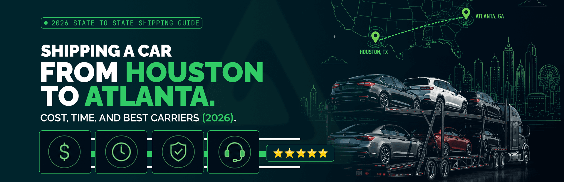 Houston to Atlanta Car Shipping in 2026: Real Cost, Honest Transit Time, and 4 Carriers Worth Your Quote