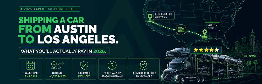1,377 Miles of I-10 and a Quote That Won't Sit Still: Austin to Los Angeles Car Shipping in 2026